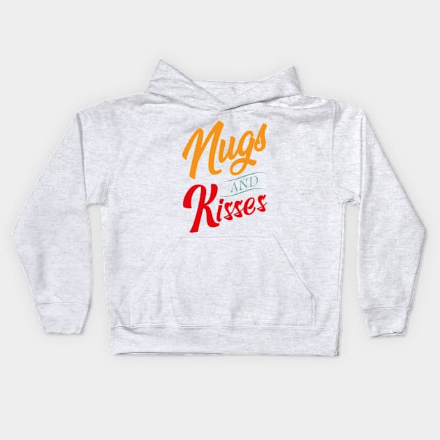 Nugs And Kisses, Funny, Vintage, Retro, Gift, Birthday Kids Hoodie by Kouka25